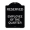 Signmission Reserved Parking Employee of Quarter Heavy-Gauge Aluminum Sign, 24" x 18", BS-1824-23135 A-DES-BS-1824-23135 - alternate 1